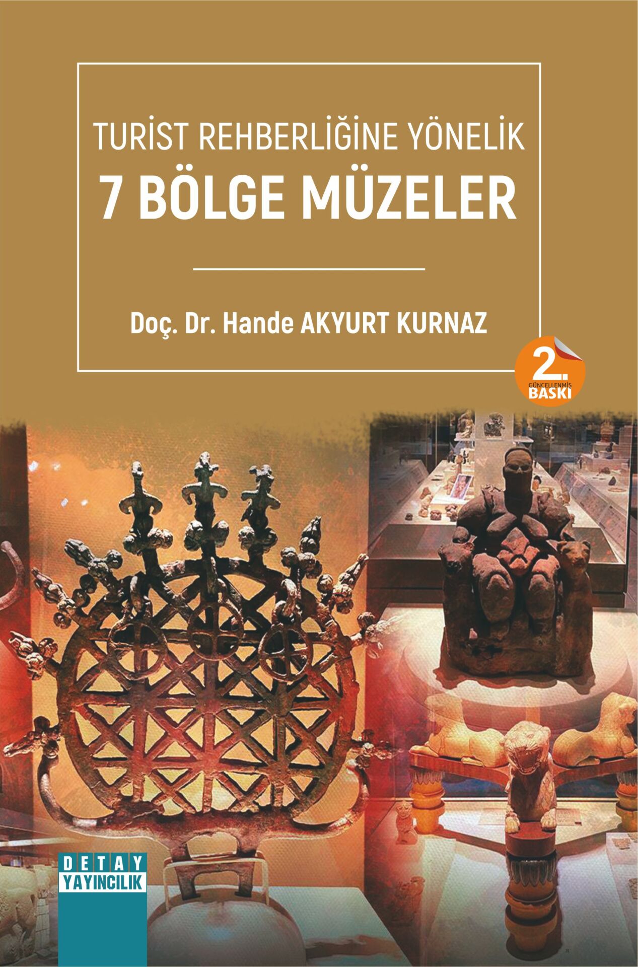 TURİST REHBERLİĞİNE YÖNELİK 7 BÖLGE MÜZELER