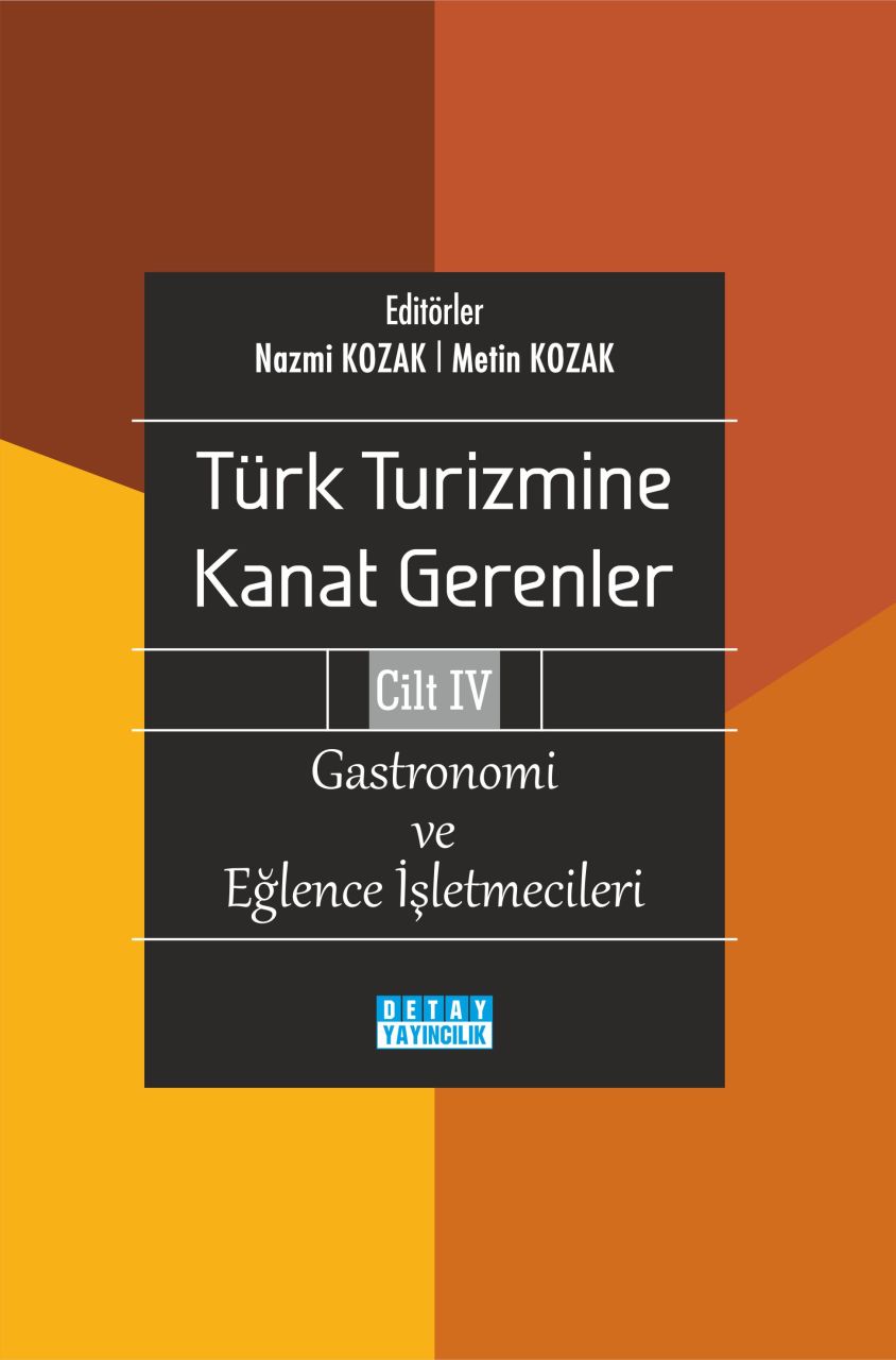 TÜRK TURİZMİNE KANAT GERENLER 4 Gastronomi ve Eğlence İşletmecileri