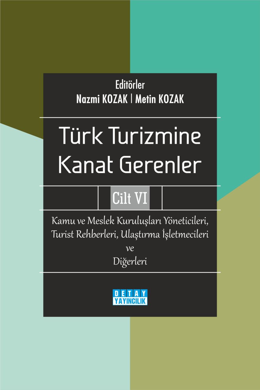 TÜRK TURİZMİNE KANAT GERENLER 6 Kamu ve Meslek Kuruluşları Yöneticileri Turist Rehberleri Ulaştırma İşletmecileri ve Diğerleri