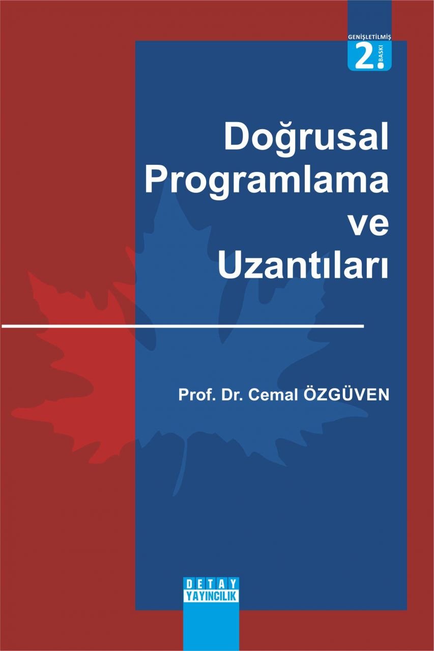 DOĞRUSAL PROGRAMLAMA VE UZANTILARI