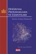 DOĞRUSAL PROGRAMLAMA VE UZANTILARI MODEL KURMA ÖRNEKLERİ