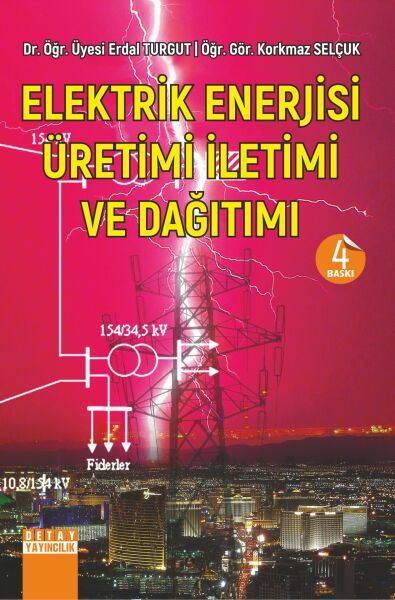 ELEKTRİK ENERJİSİ ÜRETİMİ İLETİMİ VE DAĞITIMI