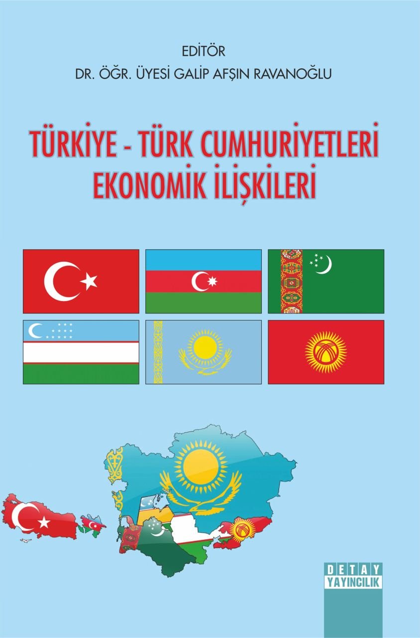 TÜRKİYE - TÜRK CUMHURİYETLERİ EKONOMİK İLİŞKİLERİ