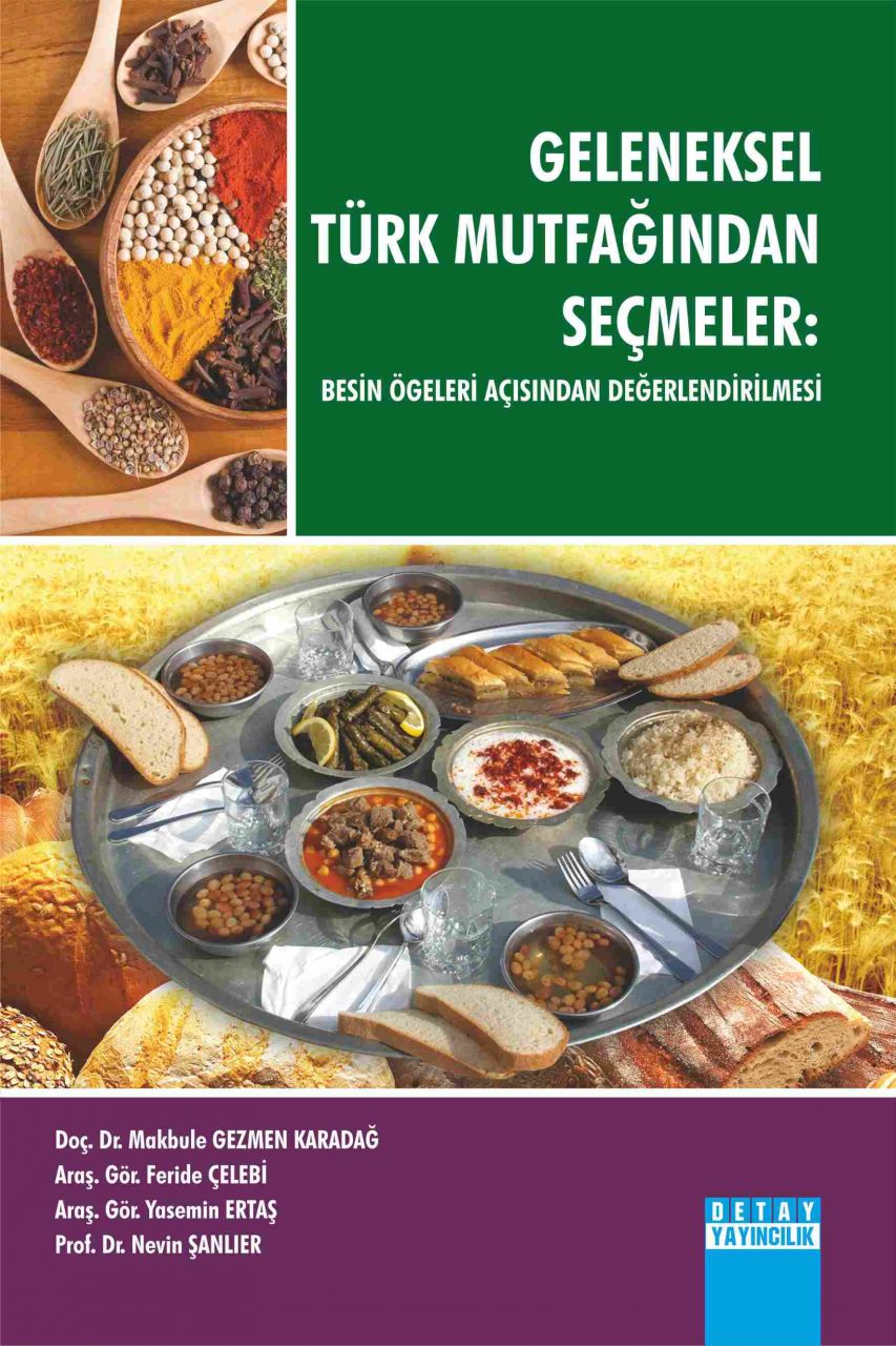 GELENEKSEL TÜRK MUTFAĞINDAN SEÇMELER Besin Öğeleri Açısından Değerlendirilmesi