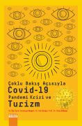 Çoklu Bakış Açısıyla COVID-19 PANDEMİ KRİZİ VE TURİZM
