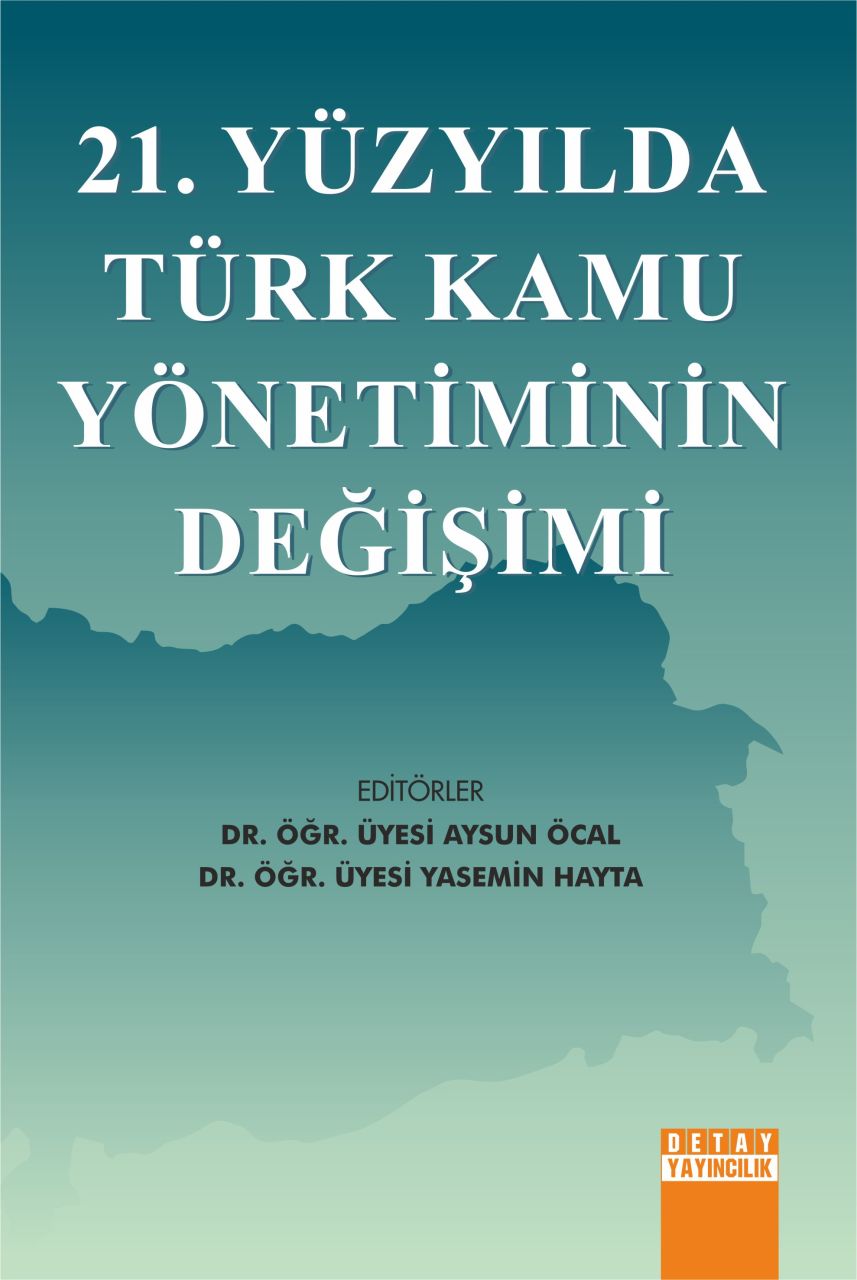 21. YÜZYILDA TÜRK KAMU YÖNETİMİNİN DEĞİŞİMİ