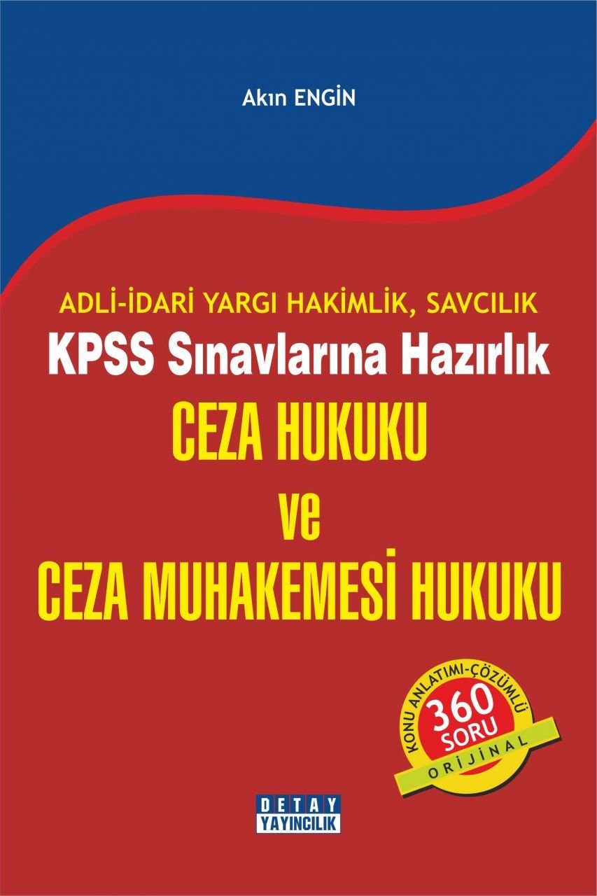 KPSS Sınavlarına Hazırlık CEZA HUKUKU VE CEZA MUHAKEMESİ HUKUKU