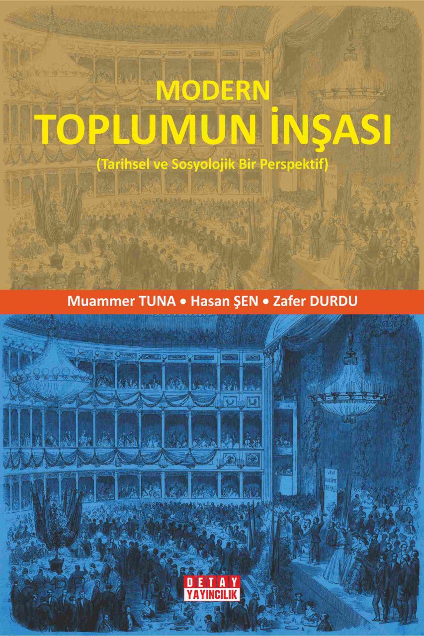 MODERN TOPLUMUN İNŞASI Tarihsel ve Sosyolojik Bir Perspektif