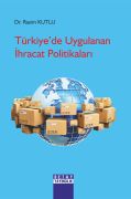 TÜRKİYEDE UYGULANAN İHRACAT POLİTİKALARI