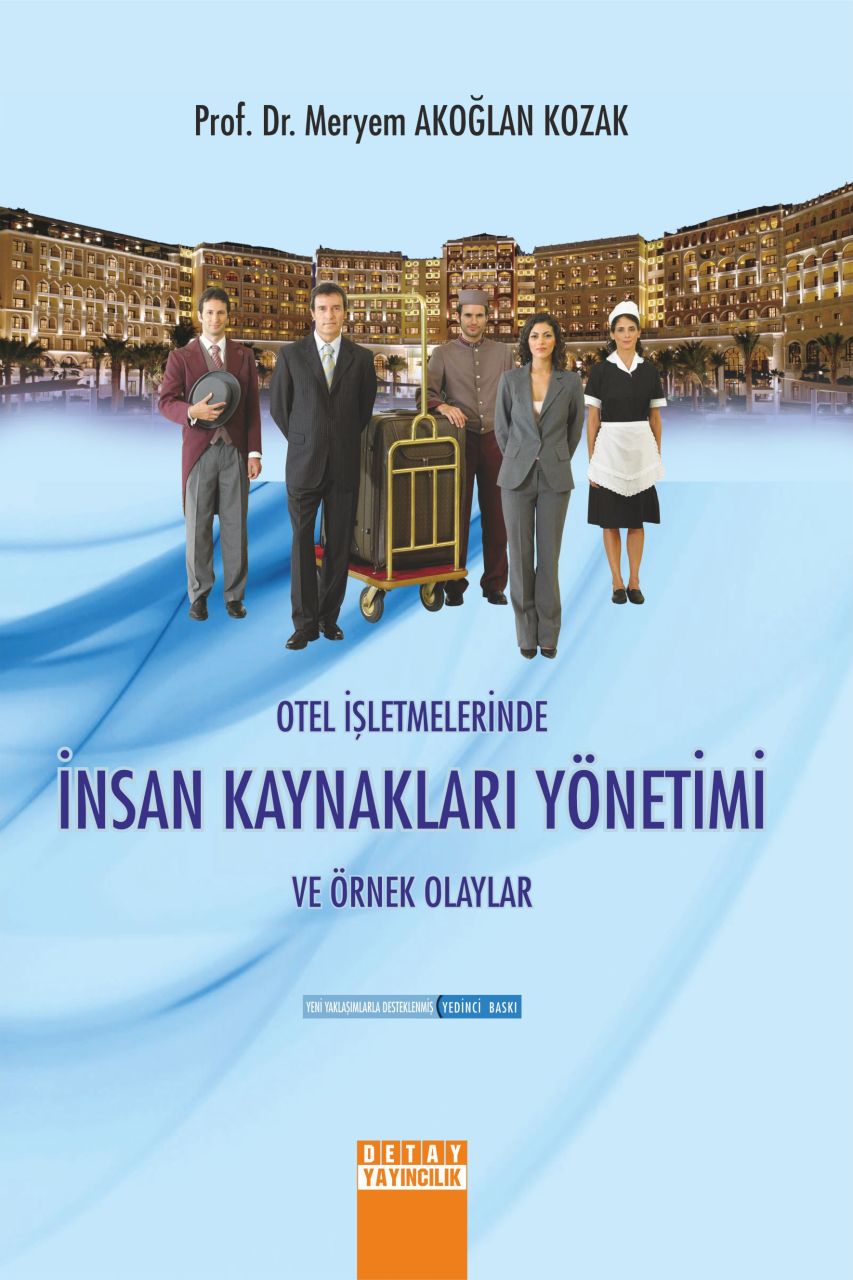 Otel İşletmelerinde İNSAN KAYNAKLARI YÖNETİMİ ve Örnek Olaylar