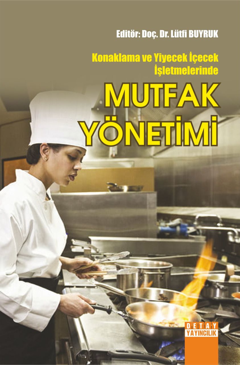 Konaklama Ve Yiyecek İçecek İşletmelerinde MUTFAK YÖNETİMİ