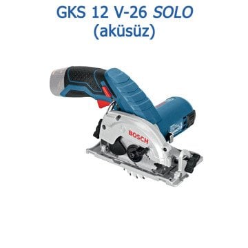 BOSCH GKS 12V-26 Profesyonel Akülü Daire Testere (Karton Kutu İçerisinde) (Solo Makina)  - (Teslimat Kapsamında Akü ve Şarj Cihazı Yoktur)