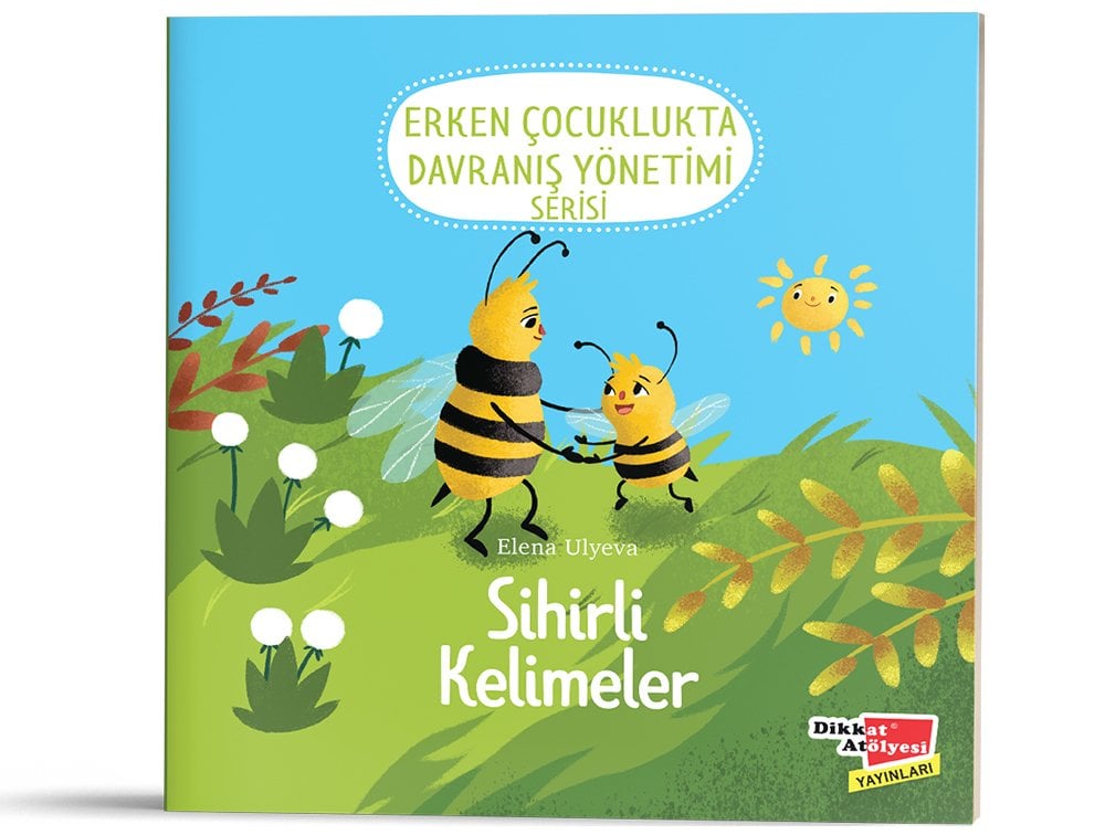 Sihirli Kelimeler (2-6 Yaş Erken Çocuklukta Davranış Yönetimi Serisi 2. Kitap)