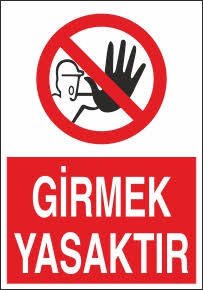 Girmek Yasaktır  Uyarı Levhası