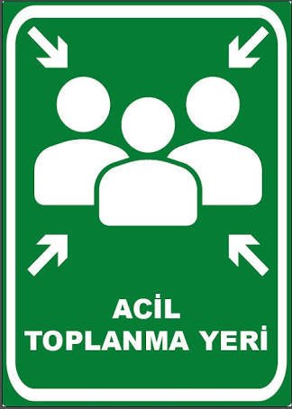 Acil Toplanma Yeri  Uyarı Levhası