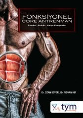 Fonksiyonel Core Antrenman-Lumbo-Pelvik-Kalça Kompleksi      - Yazarlar: Ozan SEVER, Rıdvan KIR
