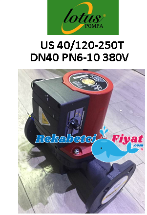 LOTUS US 40/120-250T DN40 PN6-10 380V Flanşlı Sirkülasyon Pompası YERLİ ÜRETİM
