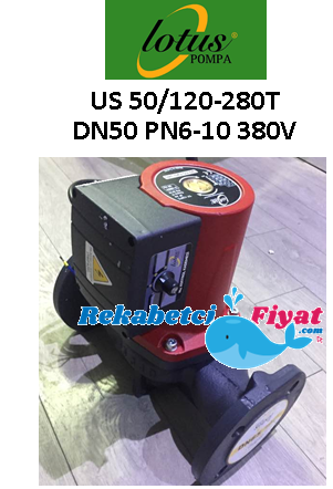 LOTUS US 50/120-280T DN50 PN6-10 380V Flanşlı Sirkülasyon Pompası YERLİ ÜRETİM