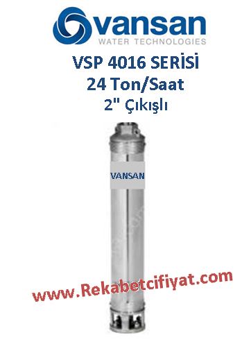 VANSAN VSP 4016/07 3HP 2'' Çıkışlı Derin Kuyu Dalgıç Pompa