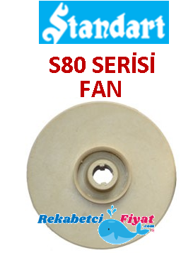 STANDART S80 Serisi Fan ( Standart Pompa Yedek Parça )