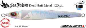 Dead Bait Metal 120 Gr.	05	All Silver