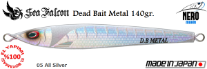 Dead Bait Metal 140 Gr.	05	All Silver