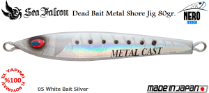 Dead Bait Metal Shore Jig 80 Gr.	05	White Bait Silver