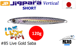 MC Jigpara Vertical Short JPV-120gr #85 Live Gold Saba