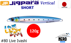 MC Jigpara Vertical Short JPV-120gr #80 Live Iwashi