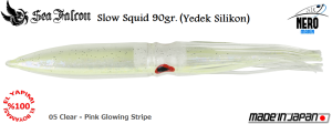 Slow Squid 90 Gr. Yedek Kılıf	05	Clear Pink Glowing Stripe
