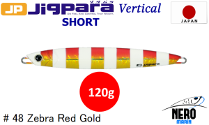 MC Jigpara Vertical Short JPV-120gr #48 Zebra Red Gold