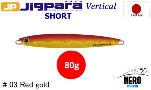 MC Jigpara Vertical Short JPV-80gr #03 Red Gold