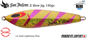 Z Slow Jig 150 Gr.	12	Gold Lightning Pink