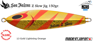 Z Slow Jig 150 Gr.	13	Gold Lightning Orange