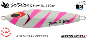 Z Slow Jig 220 Gr.	15	Full Glowing Lightning pink