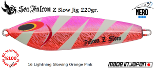 Z Slow Jig 220 Gr.	16	Lightning Glowing Orange Pink