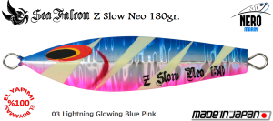 Z Slow Neo 180 Gr.	03	Lightning Glowing Blue Pink