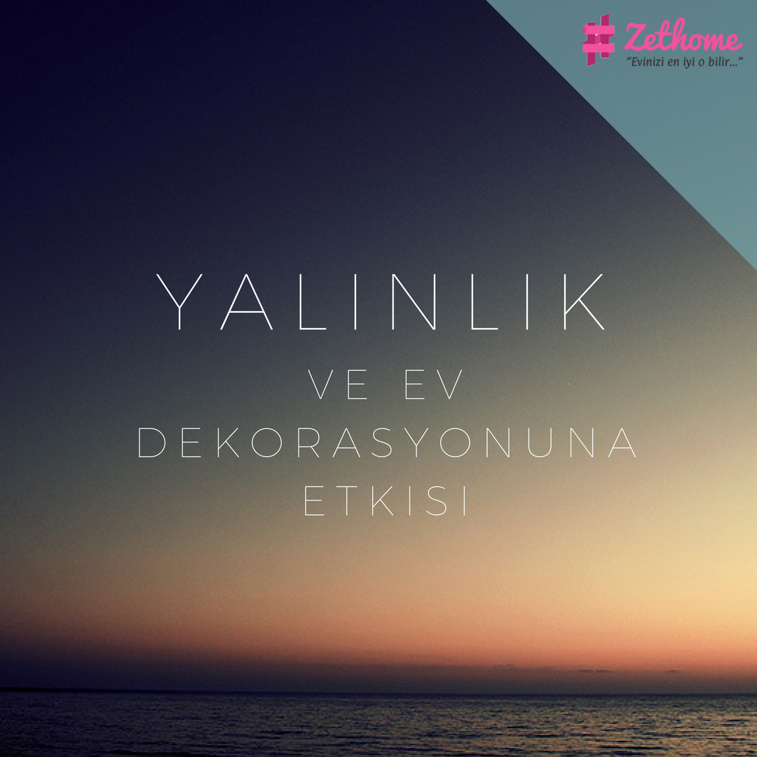 Yalınlık ve Ev Dekorasyonuna Etkisi