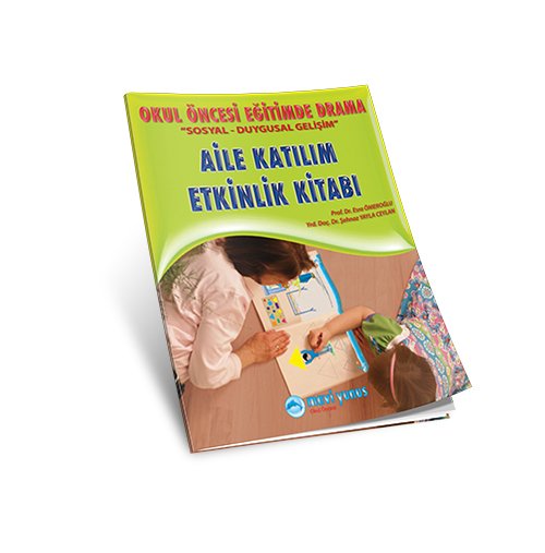 Okul Öncesi Eğitimde Drama / Aile Katılım Etkinlik Kitabı