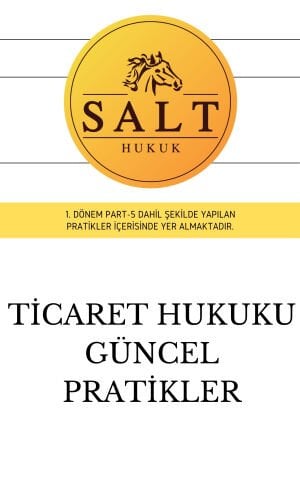 TİCARET HUKUKU 1.DÖNEM GÜNCEL PRATİK(İÜHF)-Konu Anlatım Kitapçığı