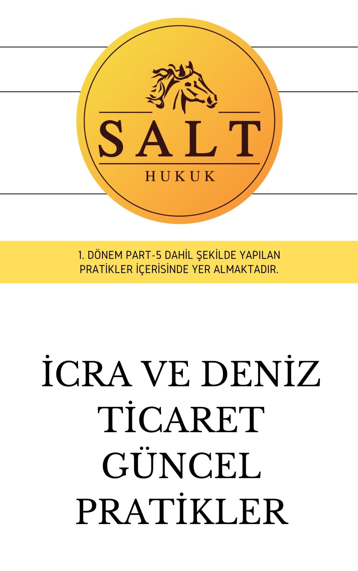 DENİZ TİCARET-İCRA 1.DÖNEM GÜNCEL PRATİK(İÜHF)-Konu Anlatım Kitapçığı