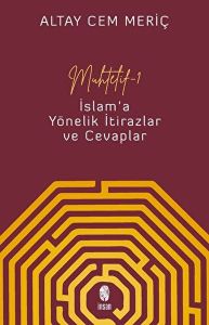 Muhtelif - 1 - İslam'a Yönelik İtirazlar ve Cevaplar