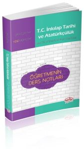 Editör - Ortaöğretim T.C. İnkılap Tarihi ve Atatürkçülük Öğretmenin Ders Notları