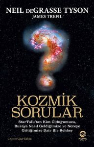 Kozmik Sorular: StarTalk’tan Kim Olduğumuza, Buraya Nasıl Geldiğimize ve Nereye Gittiğimize Dair Bir