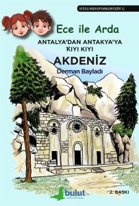 Ece ile Arda Efsaneler Dizisi - Antalya'dan Antakya'ya Kıyı Kıyı Akdeniz