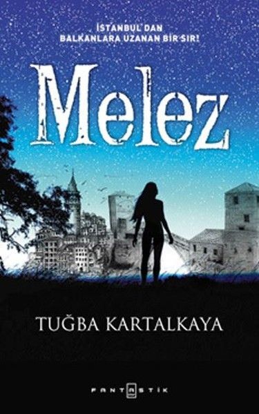 Melez - İstanbul'dan Balkanlara Uzanan Bir Sır!