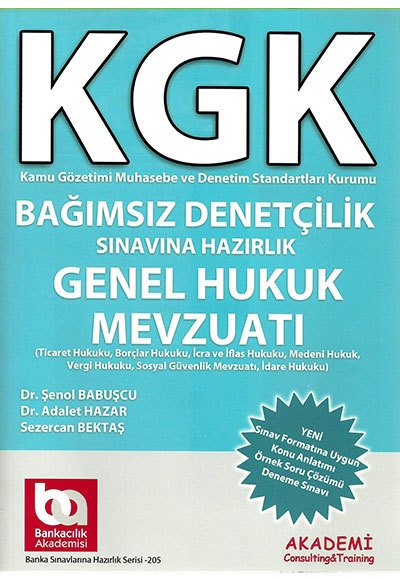 KGK Bağımsız Denetçilik Sınavına Hazırlık Genel Hukuk Mevzuatı Akademi Yayınları