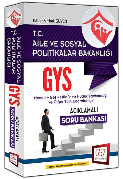 GYS Aile ve Sosyal Politikalar Bakanlığı Açıklamalı Soru Bankası 657 Yayınları
