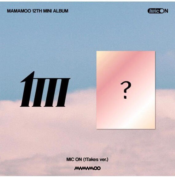 MAMAMOO Mini Album Vol. 12 - MIC ON (1Takes Ver.)