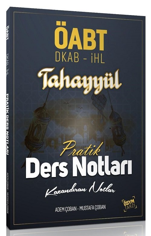 Tahayyül ÖABT Din Kültürü ve Ahlak Bilgisi Pratik Ders Notları - Mustafa Çoban, Adem Çoban Tahayyül Yayınları